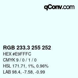 カラーコード: RGB 233.3 255 252 | qconv.com