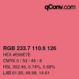 カラーコード: RGB 233.7 110.6 126 | qconv.com