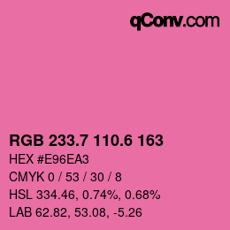 カラーコード: RGB 233.7 110.6 163 | qconv.com