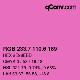 カラーコード: RGB 233.7 110.6 189 | qconv.com