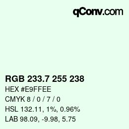 カラーコード: RGB 233.7 255 238 | qconv.com