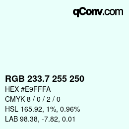 カラーコード: RGB 233.7 255 250 | qconv.com