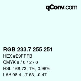 カラーコード: RGB 233.7 255 251 | qconv.com