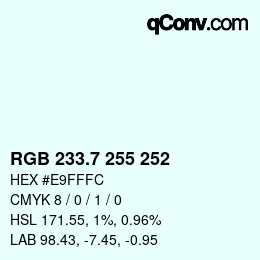 カラーコード: RGB 233.7 255 252 | qconv.com