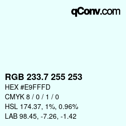 カラーコード: RGB 233.7 255 253 | qconv.com