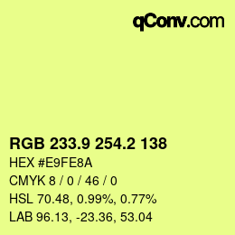 カラーコード: RGB 233.9 254.2 138 | qconv.com