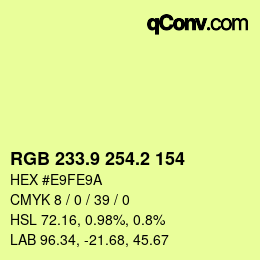 カラーコード: RGB 233.9 254.2 154 | qconv.com