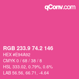 カラーコード: RGB 233.9 74.2 146 | qconv.com