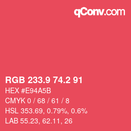 カラーコード: RGB 233.9 74.2 91 | qconv.com