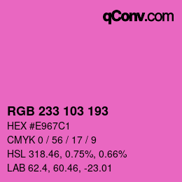 Color code: RGB 233 103 193 | qconv.com