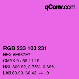 Color code: RGB 233 103 231 | qconv.com