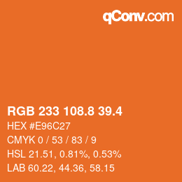 カラーコード: RGB 233 108.8 39.4 | qconv.com