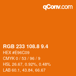 カラーコード: RGB 233 108.8 9.4 | qconv.com