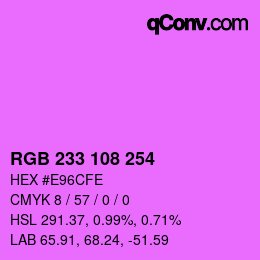 カラーコード: RGB 233 108 254 | qconv.com