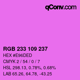 Color code: RGB 233 109 237 | qconv.com