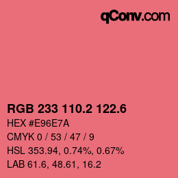 カラーコード: RGB 233 110.2 122.6 | qconv.com