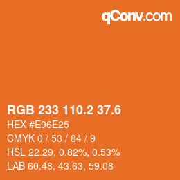 カラーコード: RGB 233 110.2 37.6 | qconv.com