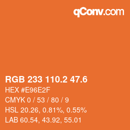 カラーコード: RGB 233 110.2 47.6 | qconv.com