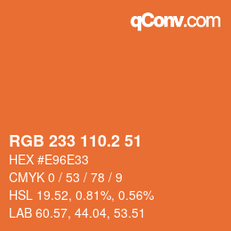 カラーコード: RGB 233 110.2 51 | qconv.com