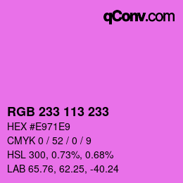 Color code: RGB 233 113 233 | qconv.com