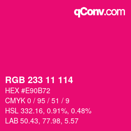 Color code: RGB 233 11 114 | qconv.com