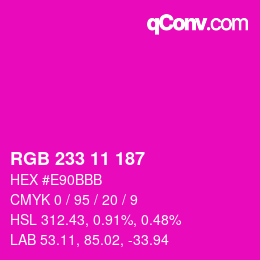 Color code: RGB 233 11 187 | qconv.com