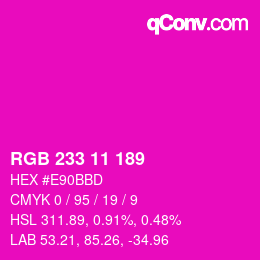 Color code: RGB 233 11 189 | qconv.com