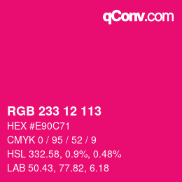 Color code: RGB 233 12 113 | qconv.com