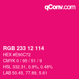 Color code: RGB 233 12 114 | qconv.com