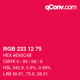 颜色代码: RGB 233 12 75 | qconv.com