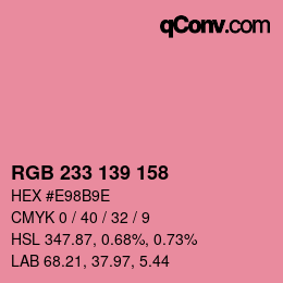 カラーコード: RGB 233 139 158 | qconv.com