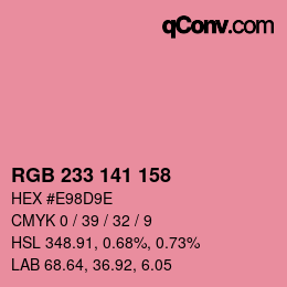 カラーコード: RGB 233 141 158 | qconv.com