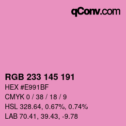Color code: RGB 233 145 191 | qconv.com