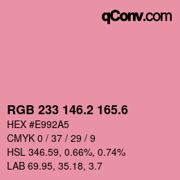 カラーコード: RGB 233 146.2 165.6 | qconv.com