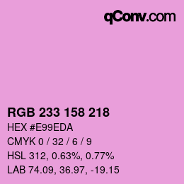 Color code: RGB 233 158 218 | qconv.com