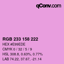 Color code: RGB 233 158 222 | qconv.com
