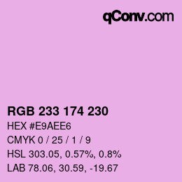 Color code: RGB 233 174 230 | qconv.com
