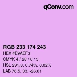 Color code: RGB 233 174 243 | qconv.com