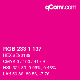 Color code: RGB 233 1 137 | qconv.com