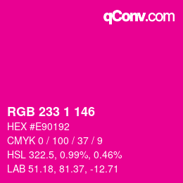 Color code: RGB 233 1 146 | qconv.com
