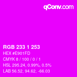 Color code: RGB 233 1 253 | qconv.com