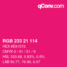 Color code: RGB 233 21 114 | qconv.com
