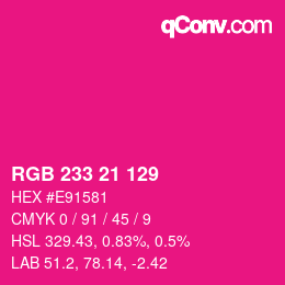 Color code: RGB 233 21 129 | qconv.com