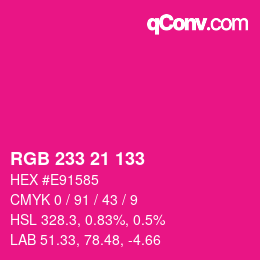 Color code: RGB 233 21 133 | qconv.com
