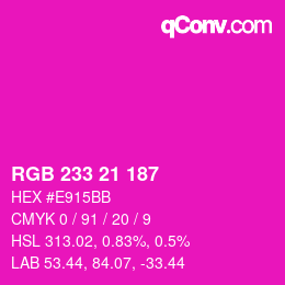 Color code: RGB 233 21 187 | qconv.com