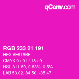 Color code: RGB 233 21 191 | qconv.com