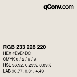Color code: RGB 233 228 220 | qconv.com