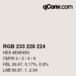 颜色代码: RGB 233 228 224 | qconv.com