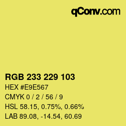 カラーコード: RGB 233 229 103 | qconv.com