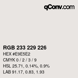 Farbcode: RGB 233 229 226 | qconv.com